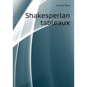 

Книга Shakesperian tableaux