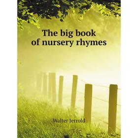 

Книга The big book of nursery rhymes