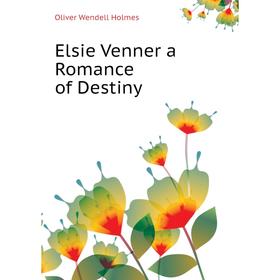 

Книга Elsie Venner a Romance of Destiny. Oliver Wendell Holmes