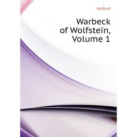 

Книга Warbeck of Wolfsteïn, Volume 1