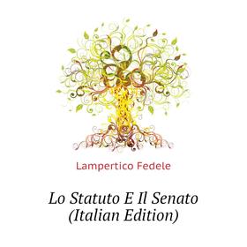 

Книга Lo Statuto E Il Senato