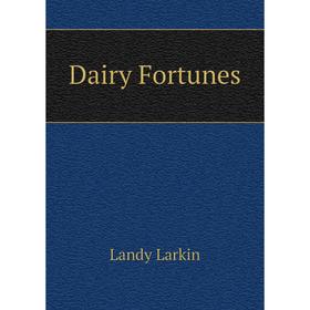 

Книга Dairy Fortunes