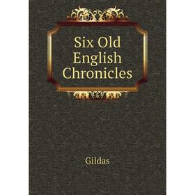 

Книга Six Old English Chronicles