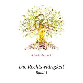 

Книга Die RechtswidrigkeitBand 1