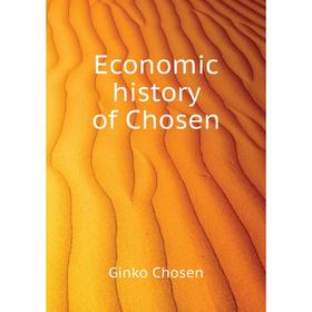 

Книга Economic history of Chosen