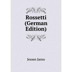 

Книга Rossetti (German Edition)