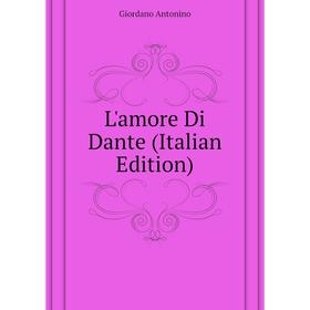 

Книга L'amore Di Dante