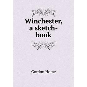 

Книга Winchester, a sketch-book