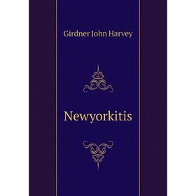 

Книга Newyorkitis