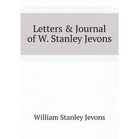 

Книга Letters & Journal of W Stanley Jevons