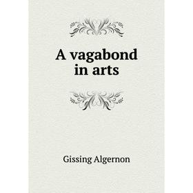 

Книга A vagabond in arts