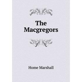 

Книга The Macgregors