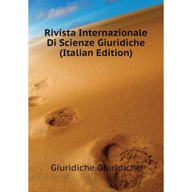 

Книга Rivista Internazionale Di Scienze Giuridiche (Italian Edition). Giuridiche Giuridiche
