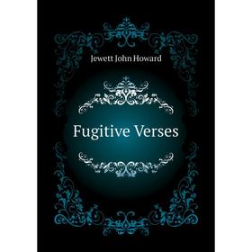 

Книга Fugitive Verses