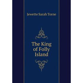 

Книга The King of Folly Island