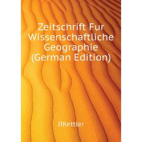 

Книга Zeitschrift Fur Wissenschaftliche Geographie (German Edition). JIKettler