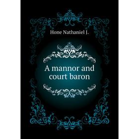 

Книга A mannor and court baron