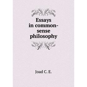 

Книга Essays in common-sense philosophy