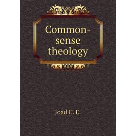 

Книга Common-sense theology