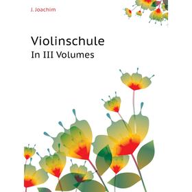 

Книга ViolinschuleIn III Volumes