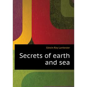 

Книга Secrets of earth and sea