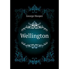 

Книга Wellington