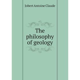 

Книга The philosophy of geology