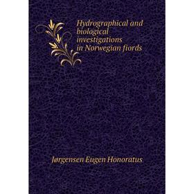 

Книга Hydrographical and biological investigations in Norwegian fiords. Jørgensen Eugen Honoratus