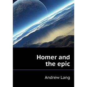 

Книга Homer and the epic