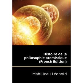 

Книга Histoire de la philosophie atomistique (French Edition)