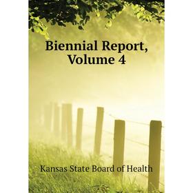 

Книга Biennial Report,. Volume 4