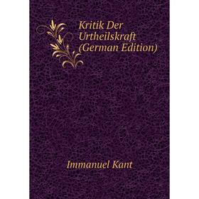 

Книга Kritik Der Urtheilskraft