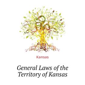 

Книга General Laws of the Territory of Kansas