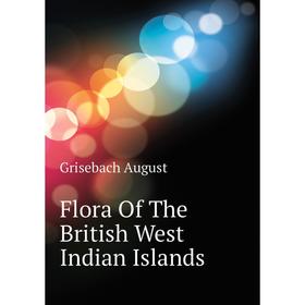 

Книга Flora Of The British West Indian Islands