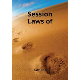 

Книга Session Laws of. Kansas
