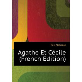 

Книга Agathe Et Cécile (French Edition)