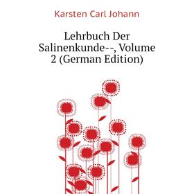 

Книга Lehrbuch Der Salinenkunde — Volume 2