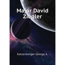 

Книга Major David Ziegler