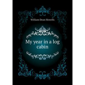 

Книга My year in a log cabin