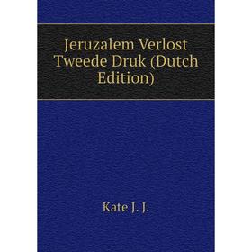 

Книга Jeruzalem Verlost Tweede Druk