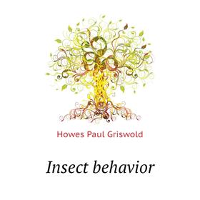 

Книга Insect behavior