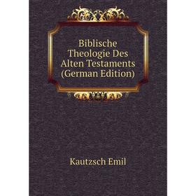 

Книга Biblische Theologie Des Alten Testaments (German Edition)