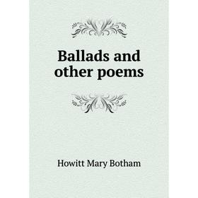 

Книга Ballads and other poems