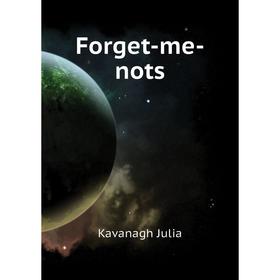 

Книга Forget-me-nots
