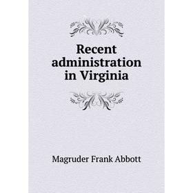 

Книга Recent administration in Virginia. Magruder Frank Abbott