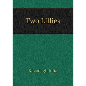 

Книга Two Lillies