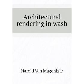 

Книга Architectural rendering in wash