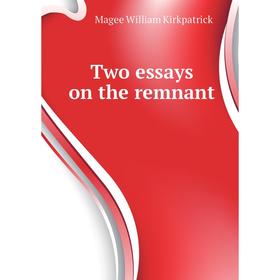 

Книга Two essays on the remnant