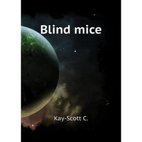 

Книга Blind mice