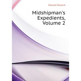 

Книга Midshipman's Expedients, Volume 2